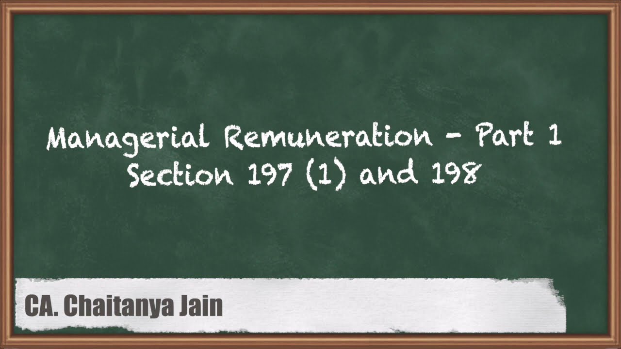 Managerial Remuneration Part 1 Section 197 (1) and 198 - Company Law