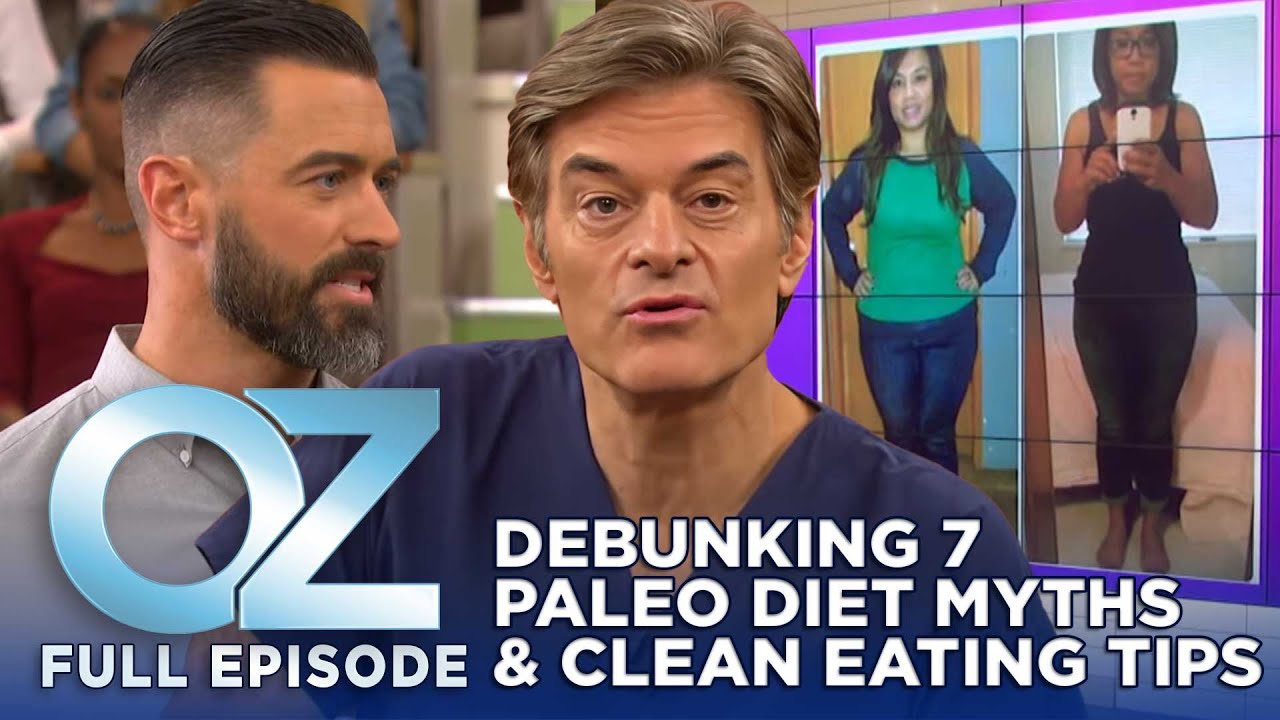 7 Misconceptions About Paleo Diet Cleared & How to Eat Clean | Dr. Oz | S7 | Ep 22 | Full Episode