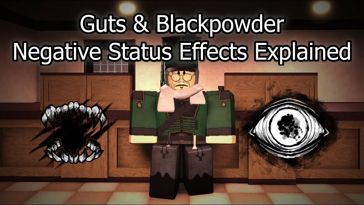Guts & Blackpowder Negative Status Effects Explained