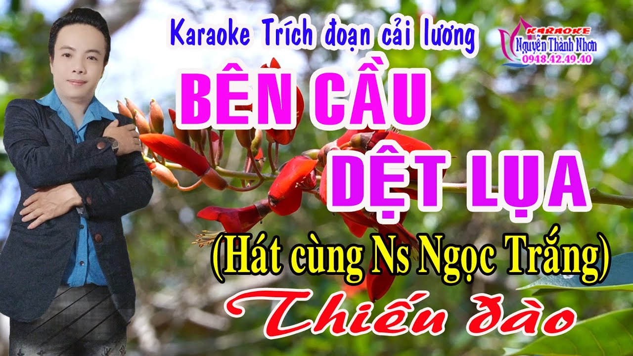 Karaoke trích đoạn BÊN CẦU DỆT LỤA - THIẾU ĐÀO [Hát cùng Ns Ngọc Trắng]