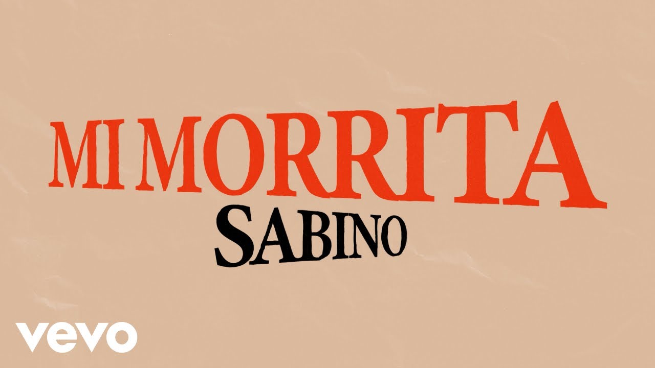 Sabino - Mi Morrita (Lyric Video)