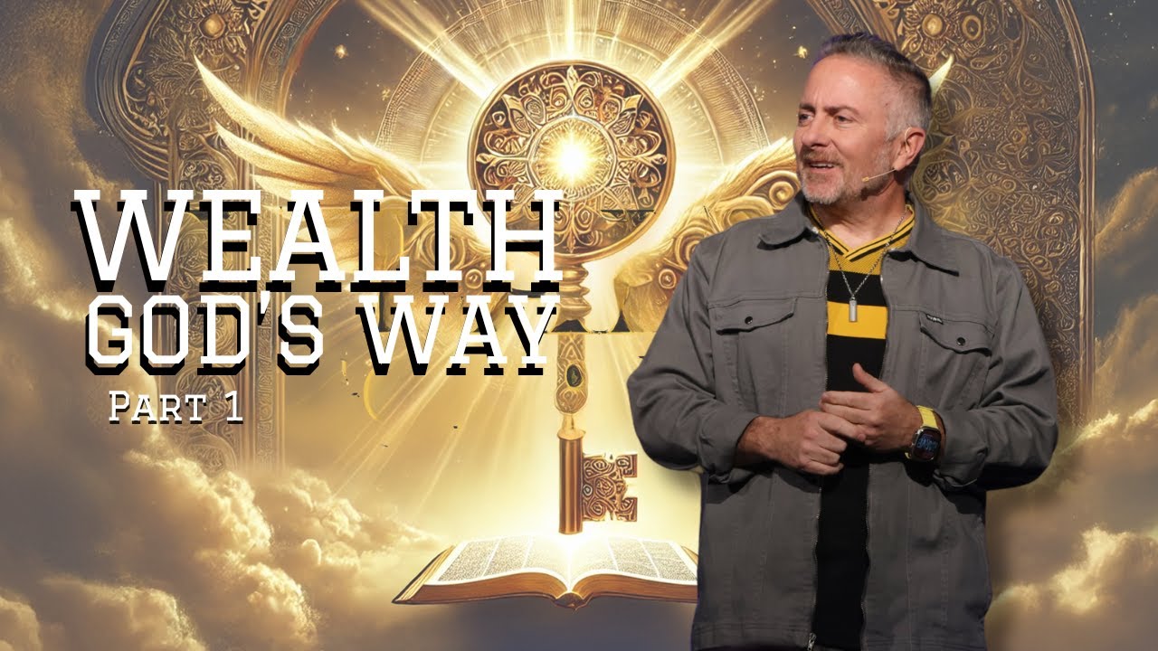 Wealth God's Way Part 1 | Pastor Scot Anderson