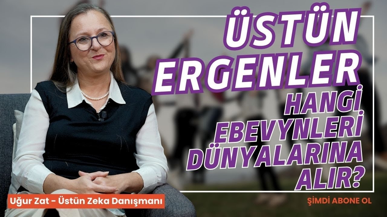 &Uuml;st&uuml;n Ergenler Hangi Ebeveynleri D&uuml;nyalarına Alıyorlar? I @Dr.UgurZat