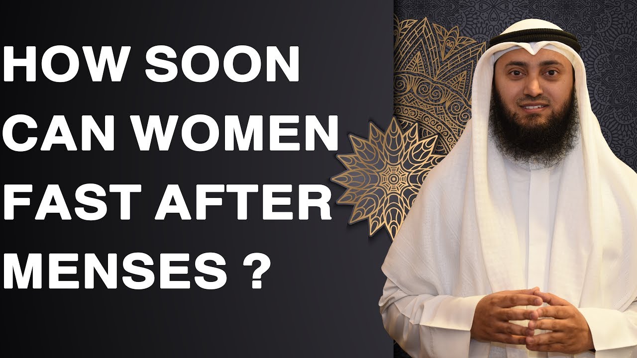 How Soon Can Women Fast After Menses? | Mohammad AlNaqwi