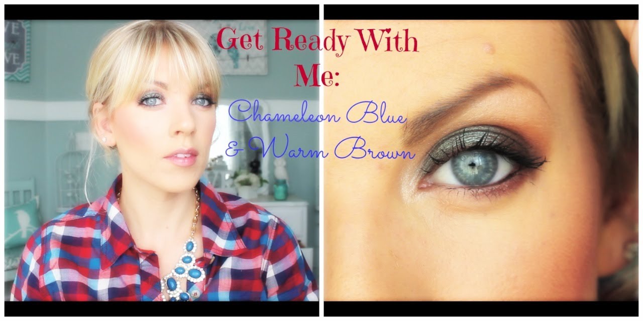 ❤ Get Ready With Me: Chameleon Blue & Warm Brown ❤