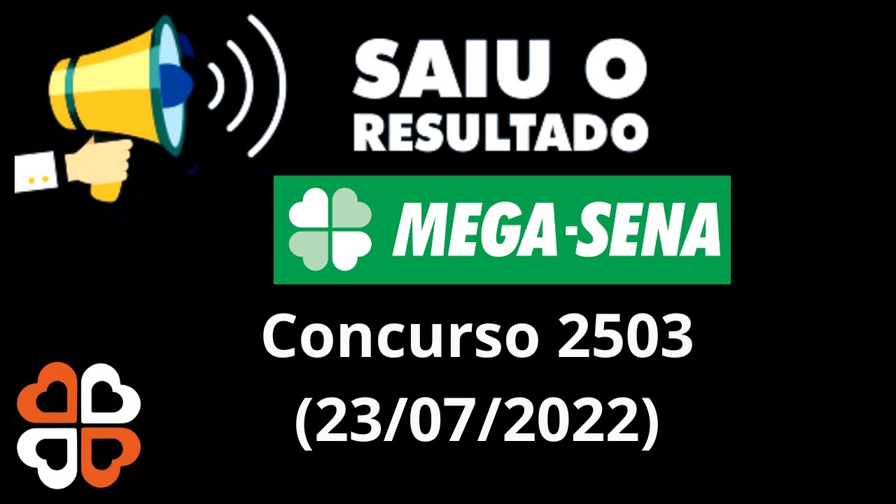 🍀RESULTADO DA Mega Sena Concurso 2503 23/07/2022