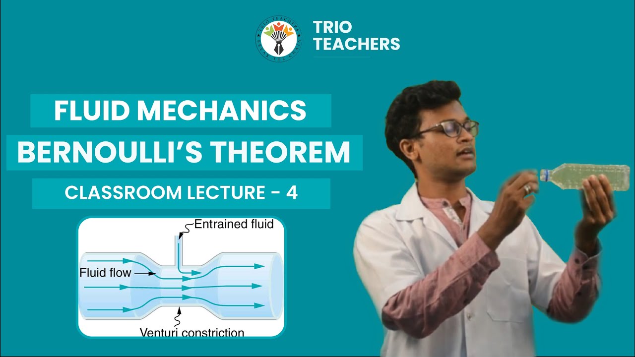 Fluid Mechanics Bernoulli's Theorem Classroom Lecture 4| Suraj Gupta | Trio Teachers