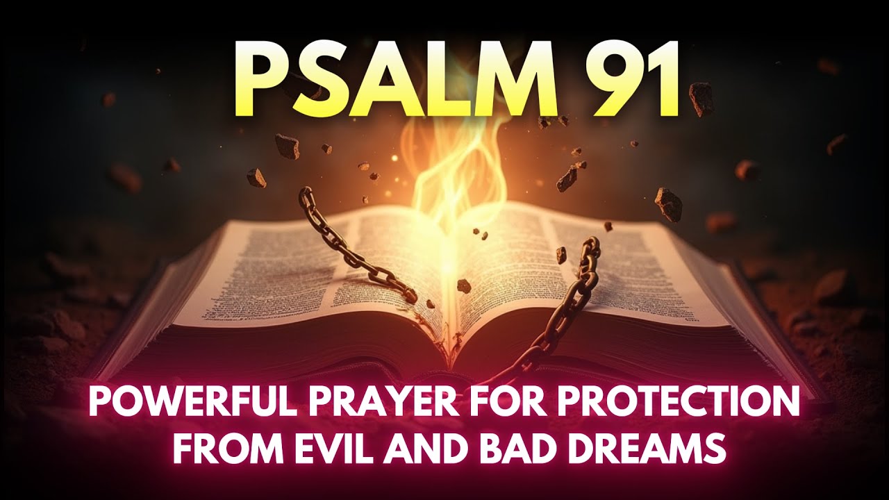 POWERFUL PSALM 91 PRAYER AGAINST EVIL, MIRACLES, AND BAD DREAMS - PROTECT YOURSELF AND FAMILY