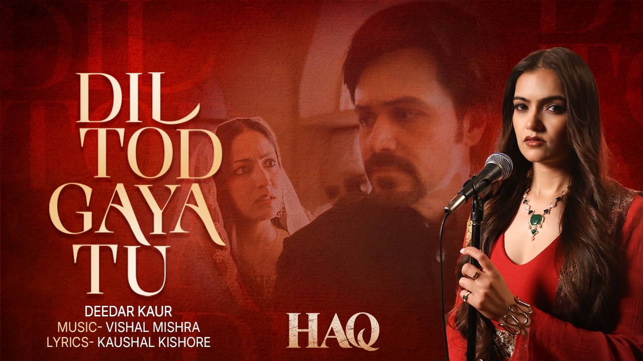 Dil Tod Gaya Tu (Official Video) | Deedar Kaur | Vishal Mishra| Kaushal Kishore| New Hindi Song 2026