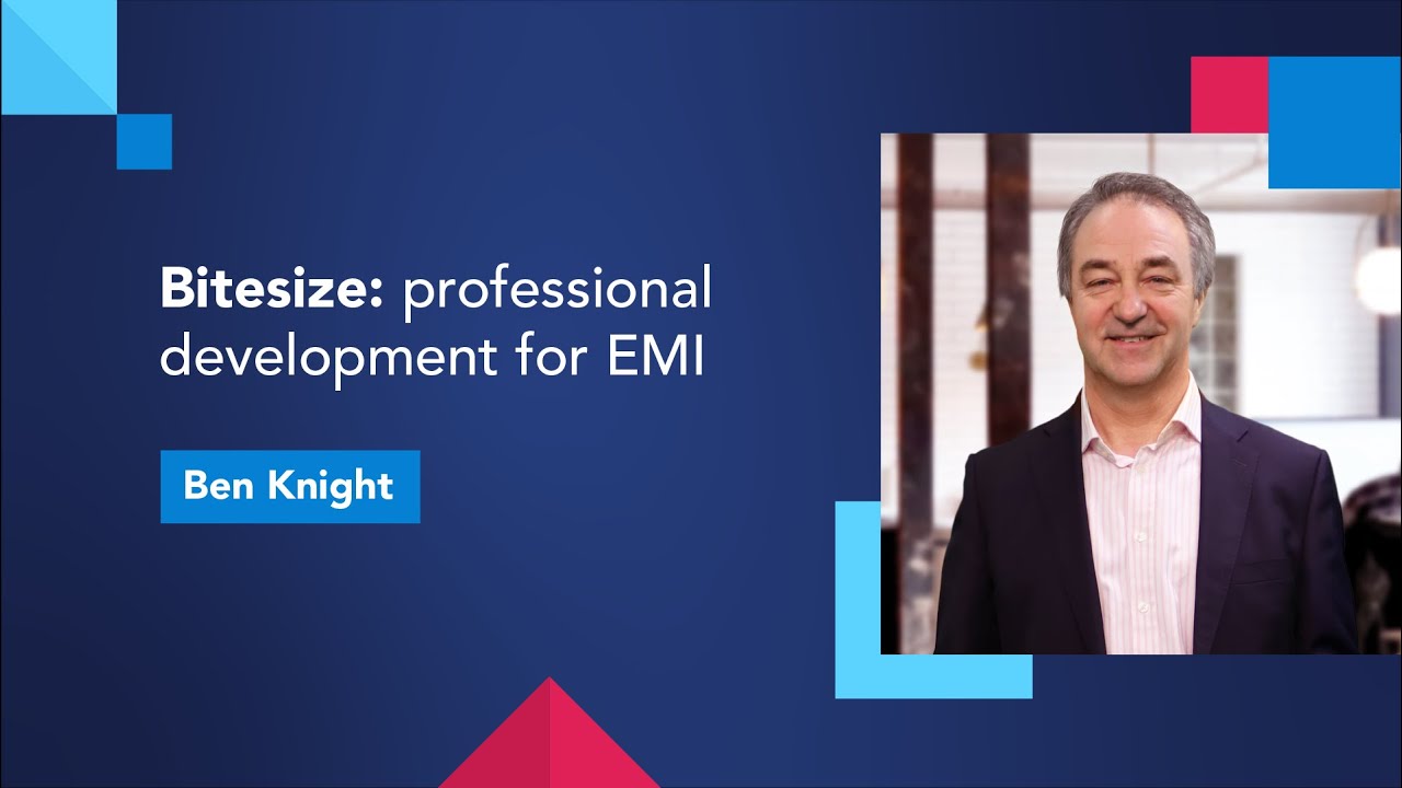 Bitesize: professional development for EMI with Ben Knight