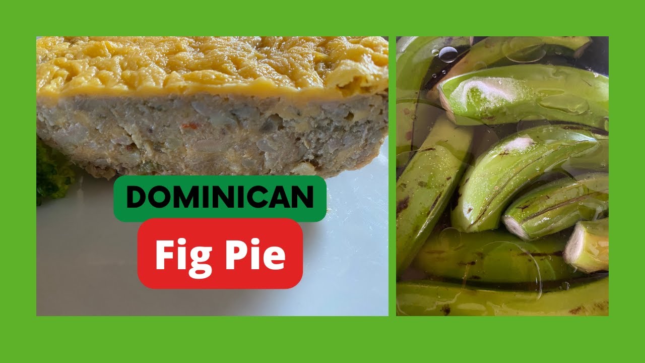 Dominican Fig Pie | Green Banana Pie