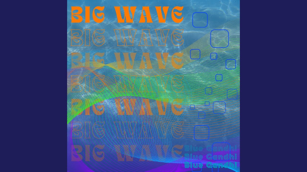 BIG WAVE