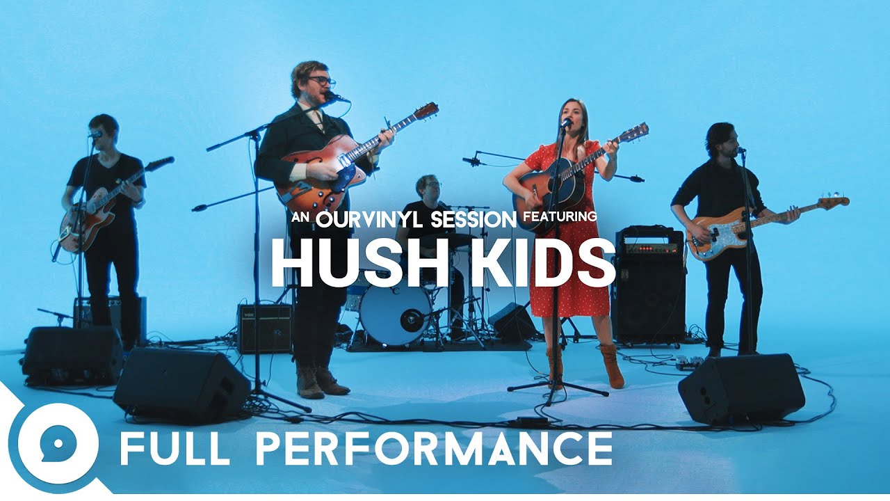 Hush Kids | OurVinyl Sessions
