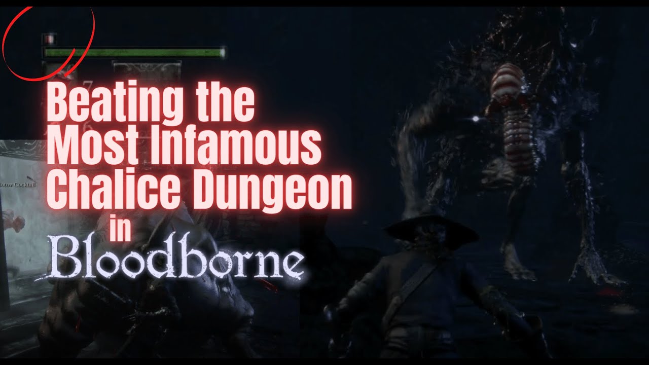 Can Bloodborne's Most Infamous Chalice Dungeon be beat?