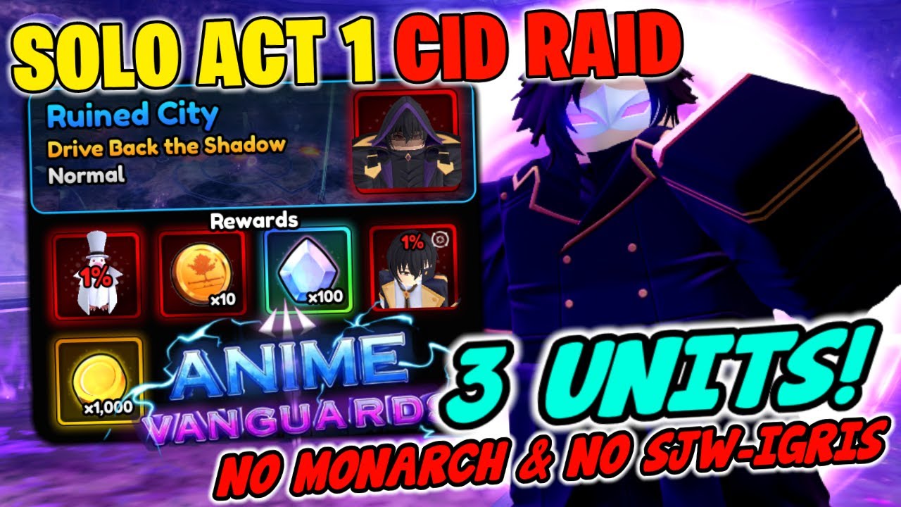 3 UNITS GAMEPLAY! Solo The New CID RAID (No Monarch / No SJW-IGRIS) in Anime Vanguards Roblox!