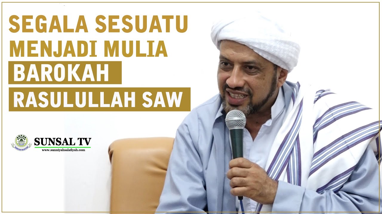 Segala Sesuatu Menjadi Mulia Karena Nabi SAW | Habib Taufiq Assegaf