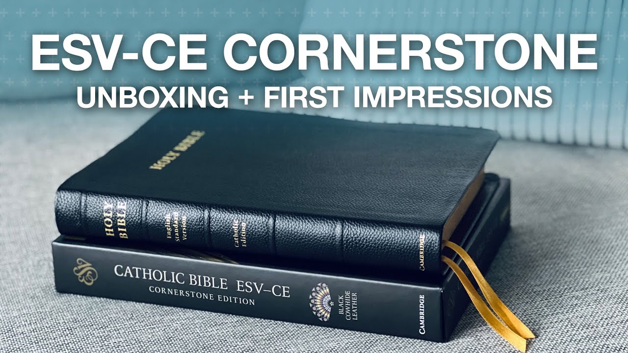 Unboxing the all-new ESV Cornerstone Catholic Bible from Cambridge