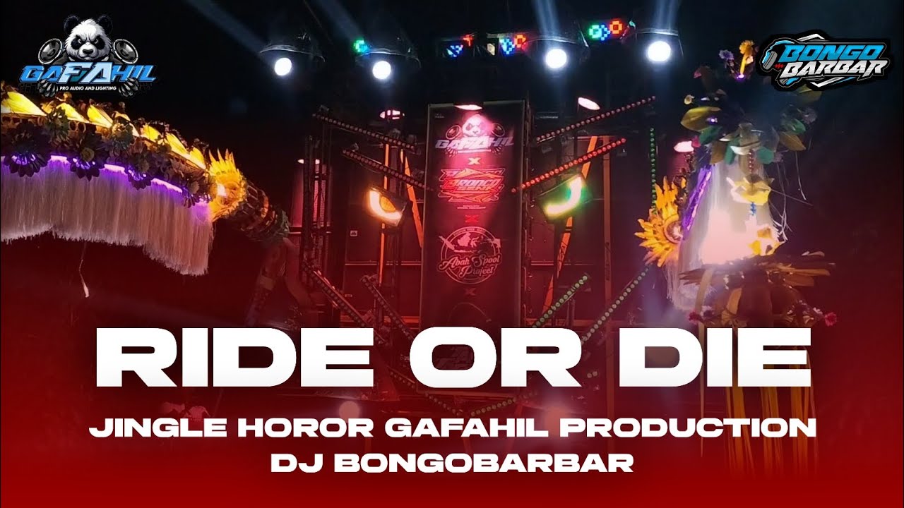DJ RIDE OR DIE ANDALAN CEK SOUND GAFAHIL AUDIO AND DJBONGOBARBAR