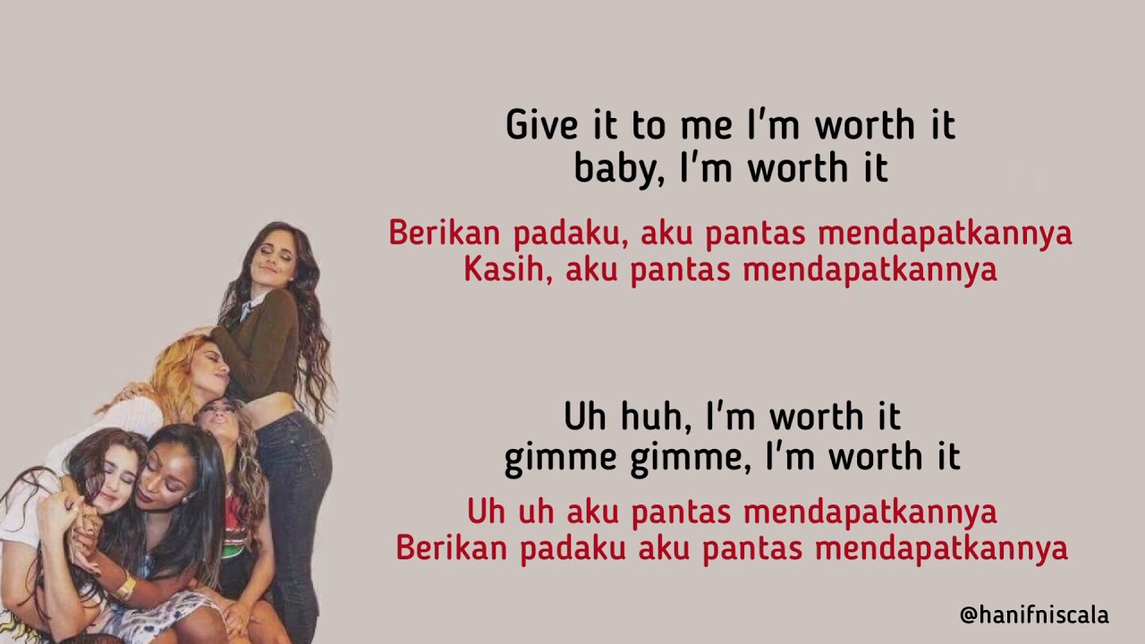 Fifth Harmony - Worth It | Lirik Terjemahan