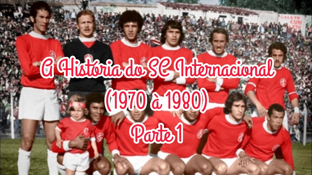 A História do SC Internacional (1970 à 1980) Parte 1 - Início da Maior Sequência de Gauchões.