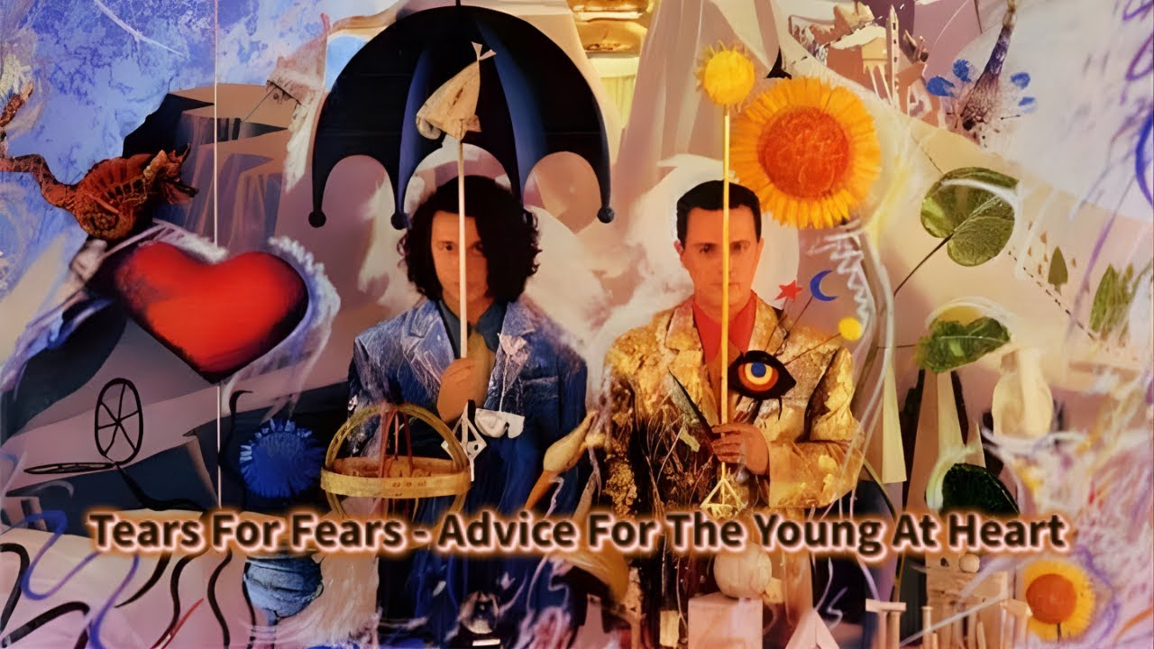 Tears For Fears - Advice For The Young At Heart #anos80