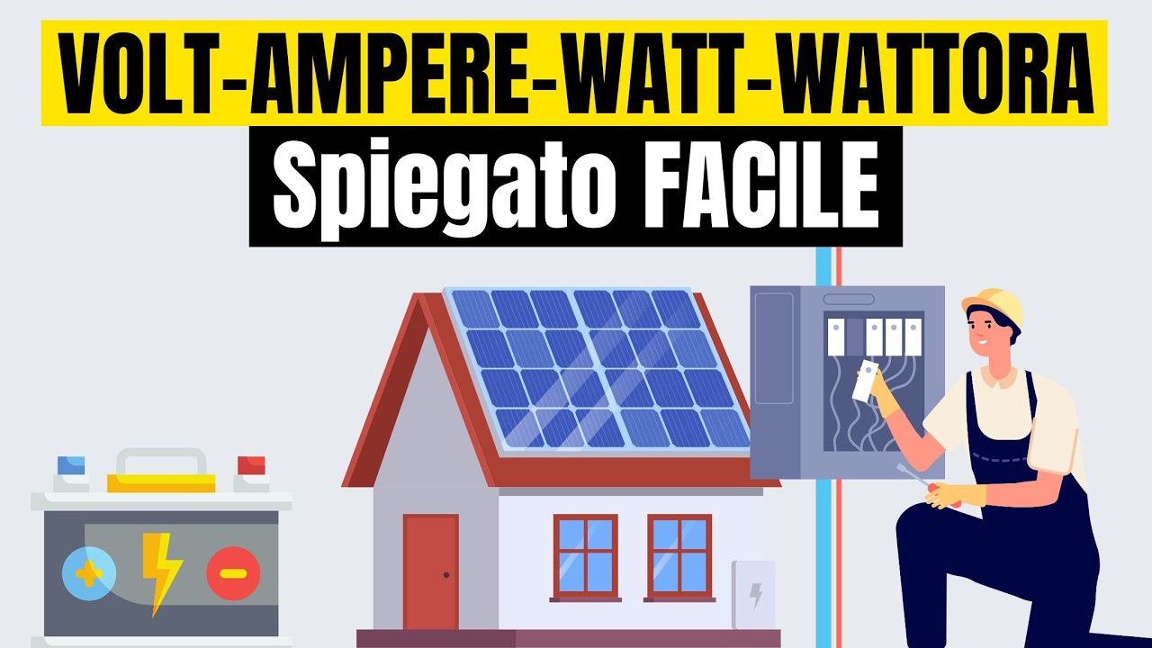 Corrente Elettrica per Principianti: Volt, Ampere, Watt e Altri Concetti Spiegati Facile!
