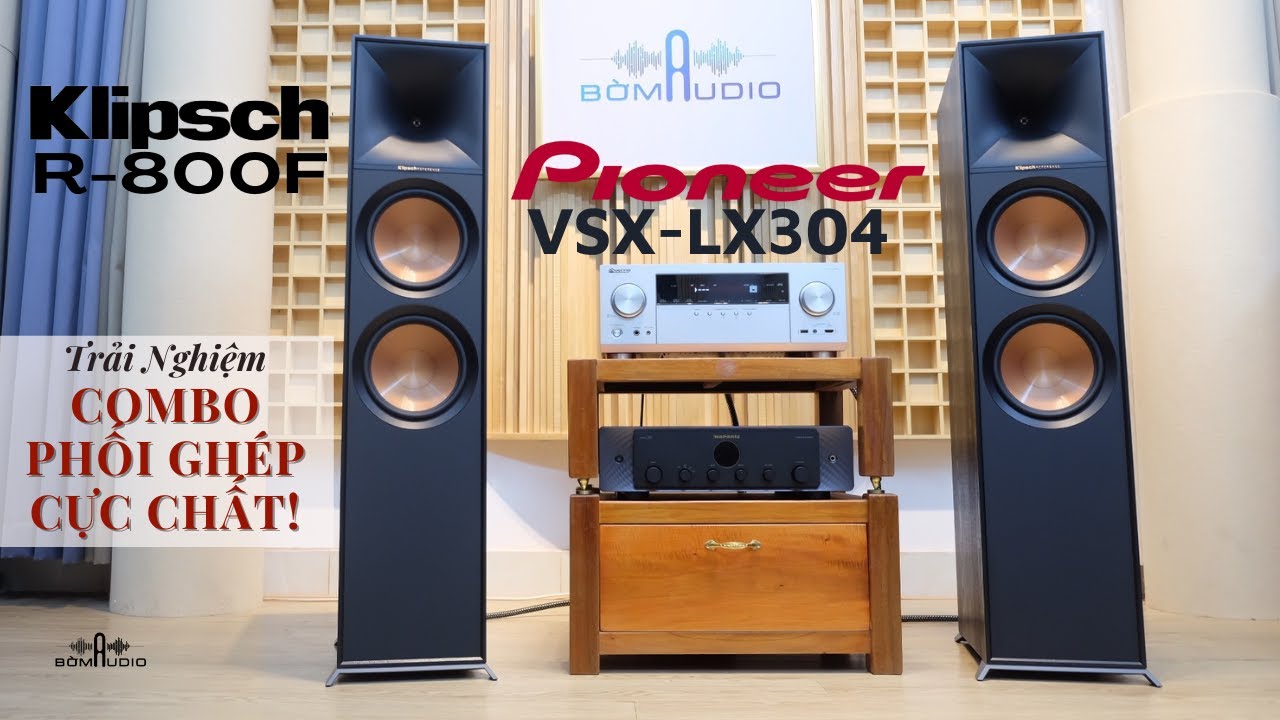 Combo Uy Lực KLIPSCH R-800F️ Vs PIONEER VSX-LX304 ⚡Bass 20cm Chơi Đã Tai