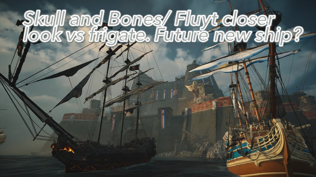 Skull and Bones/ Fluyt closer look vs frigate. Future new ship?