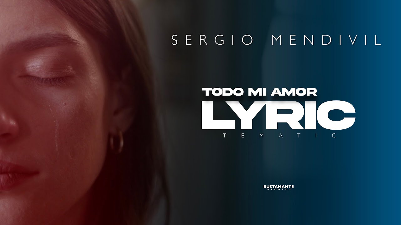 Todo mi amor - Sergio Mendivil - [Official Lyric Video]