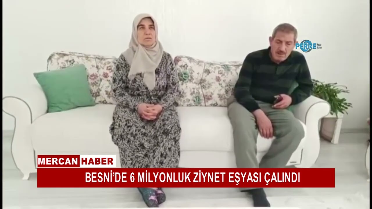 BESNİ’DE 6 MİLYONLUK ZİYNET EŞYASI ÇALINDI