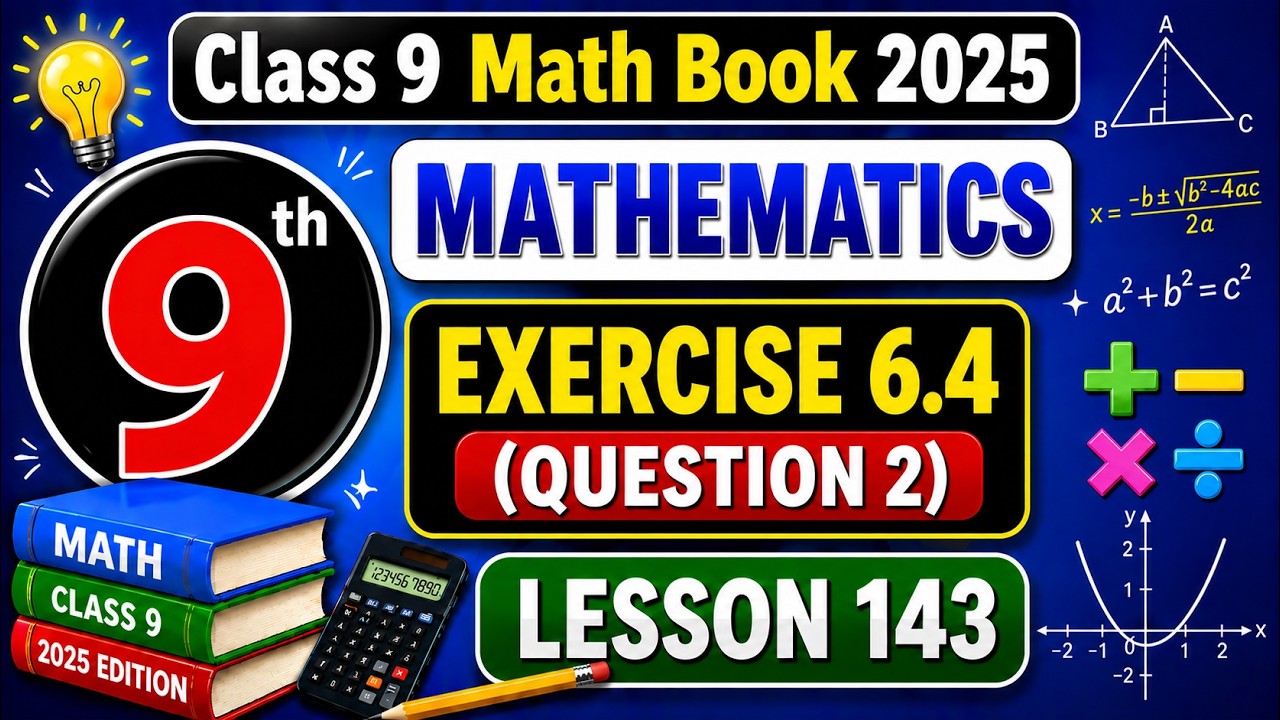 Math Grade 9 | Exercise 6.4 | Question 2 | Complete Concept-Based Solution