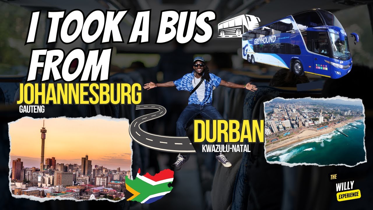 TOOK A BUS FROM JOHANNESBURG TO DURBAN (KZN) FOR ONLY 17 DOLLARS