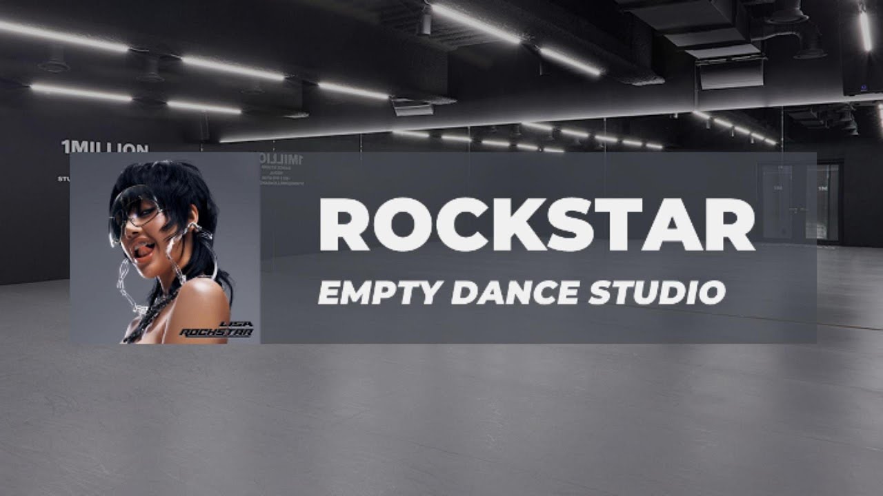 lisa  - rockstar but you are in an empty dance studio ✦