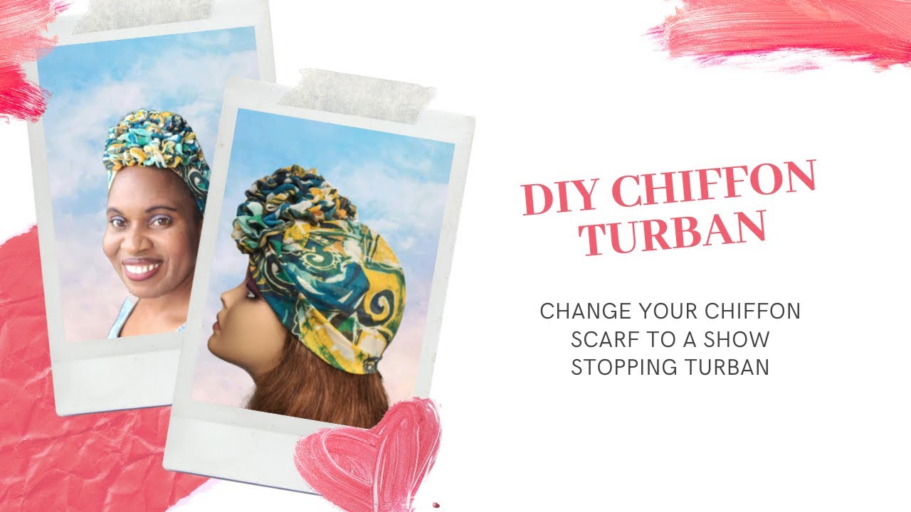 DIY CHIFFON TURBAN | CASUAL TURBAN | CHURCH TURBAN | WITHOUT A SEWING MACHINE