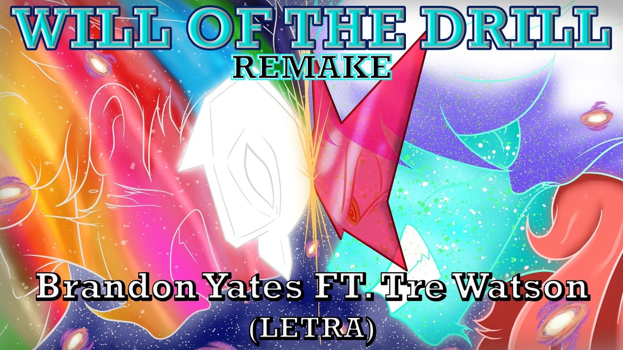 WILL OF THE DRILL - Brandon Yates FT. Tre Watson (LETRA) | Kyle Rayner VS Simon The Digger [REMAKE]