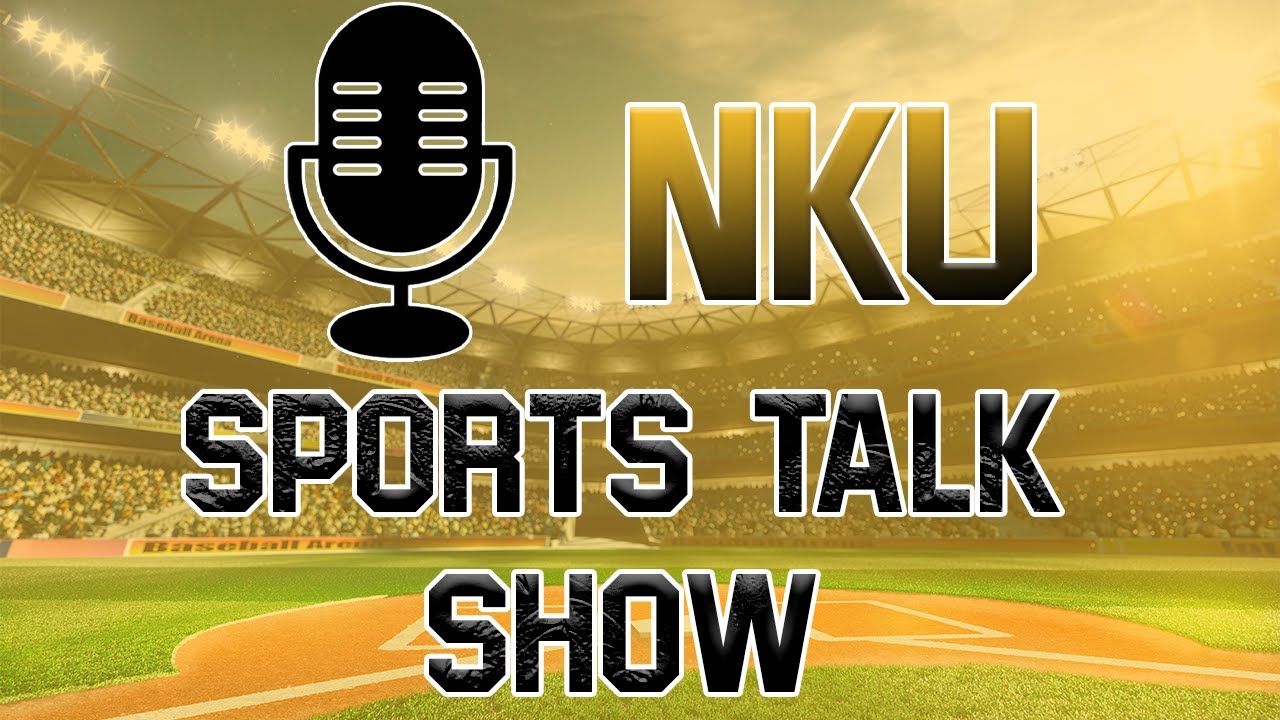 NKU Sports Talk Show Ep. 3 w/ Jason Payne