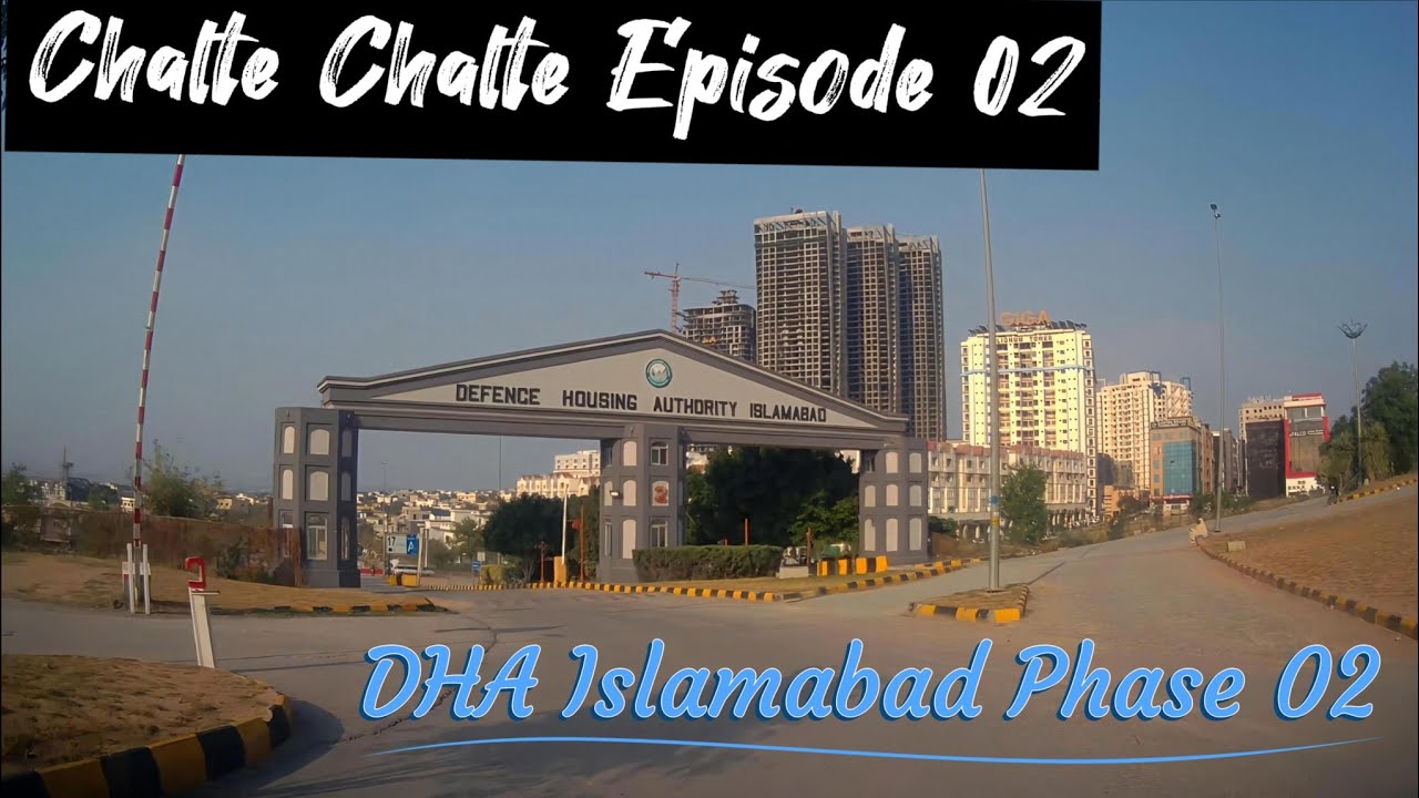 Chalte Chalte Episode 02 | DHA Islamabad Phase 03 GT Road Exit to DHA Islamabad Phase 02