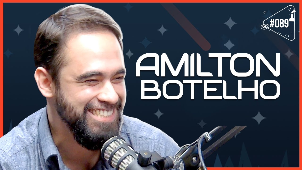 AMILTON BOTELHO [ENGENHEIRO QUÍMICO] - Ciência Sem Fim #89
