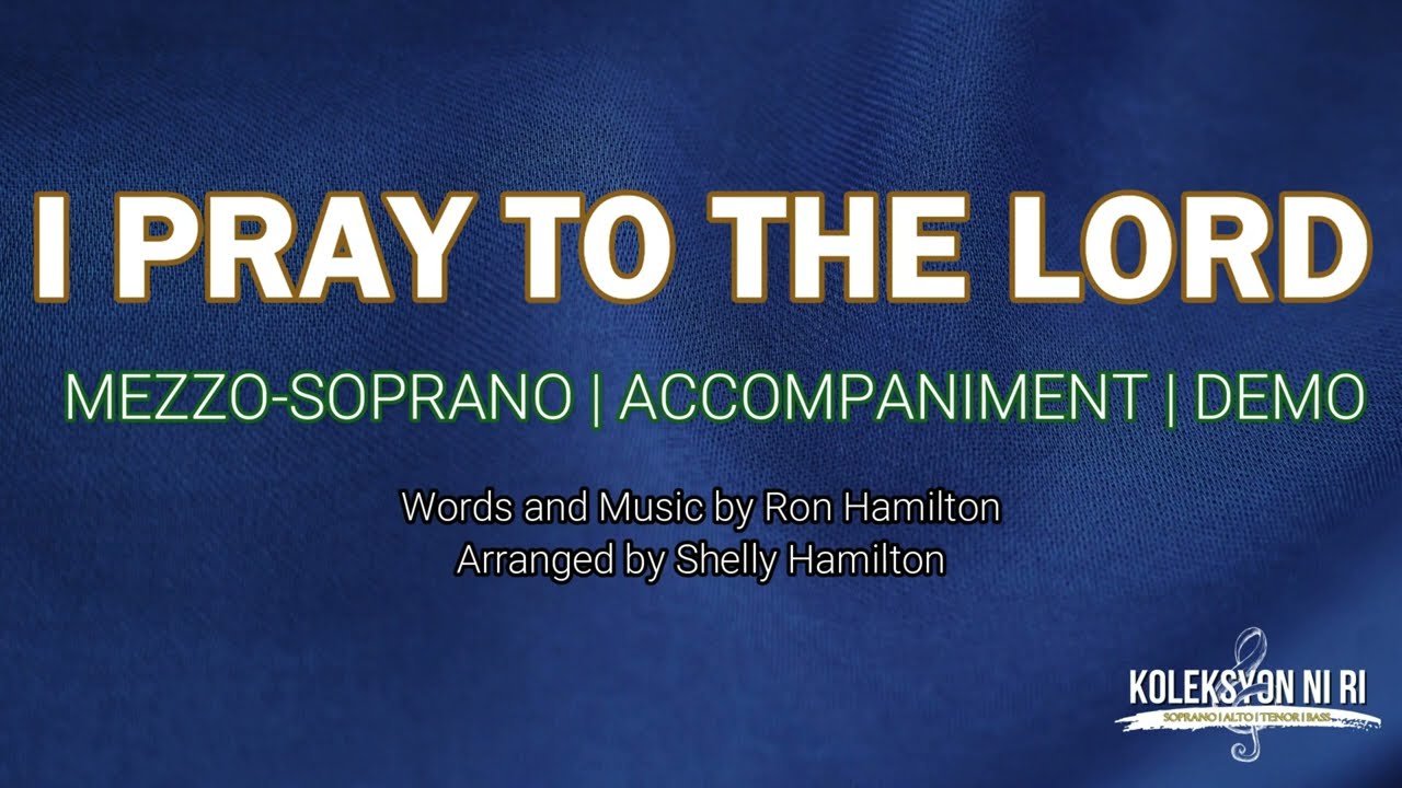 I Pray to the Lord | Mezzo-soprano | Vocal Guide by Sis. Hannah Dapyawen
