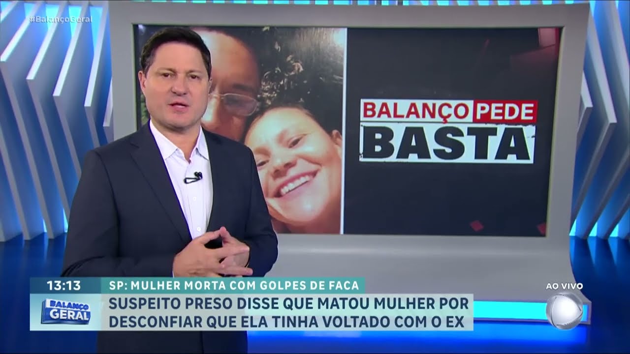 Homem mata ex namorada a facadas enquanto ela dormia com o filho | Balanço Pede Basta
