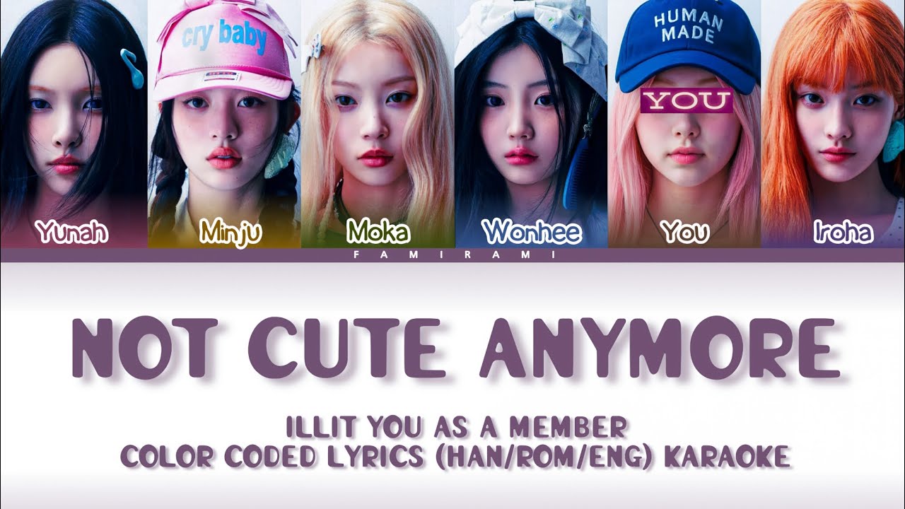[Karaoke] ILLIT (아일릿) 'NOT CUTE ANYMORE' You As A Member. (6 members)