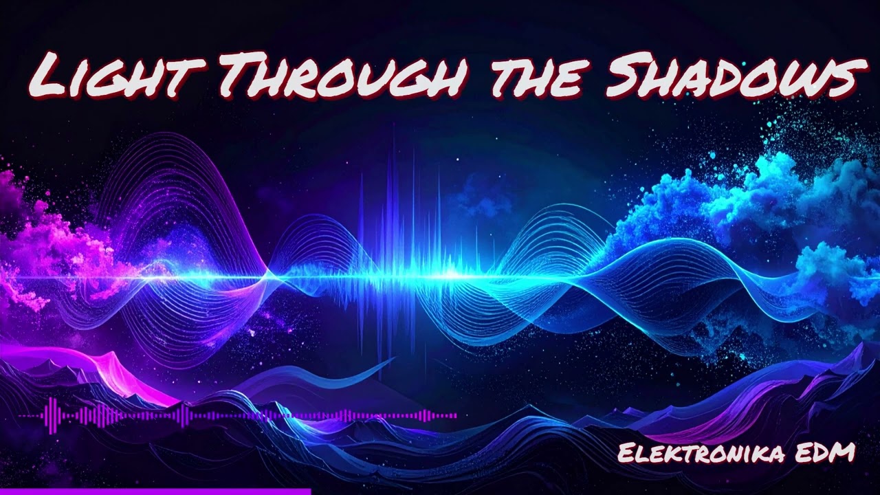Light Through The Shadows - Melodic Trance | Elektronika EDM