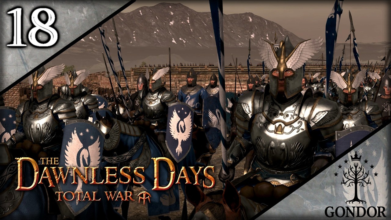 MORDOR'S LAST FIGHT - Dawnless Days Total War - GONDOR CAMPAIGN #18