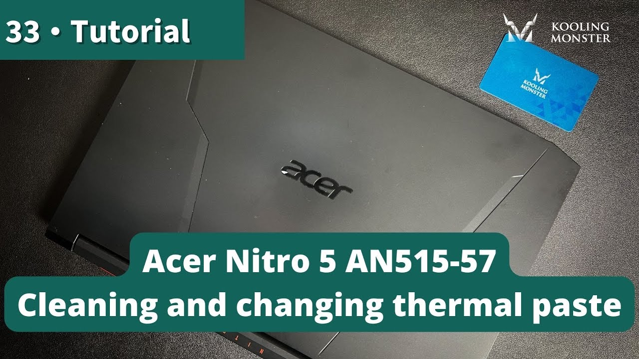 Speed Up Your Acer Nitro 5 AN515-57 - Prevent Overheating With Dust Cleaning & New Thermal Paste