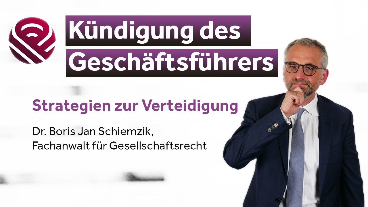Kündigung des GmbH-Geschäftsführers & Verteidigungsstrategien (Fachanwälte ROSE & PARTNER)