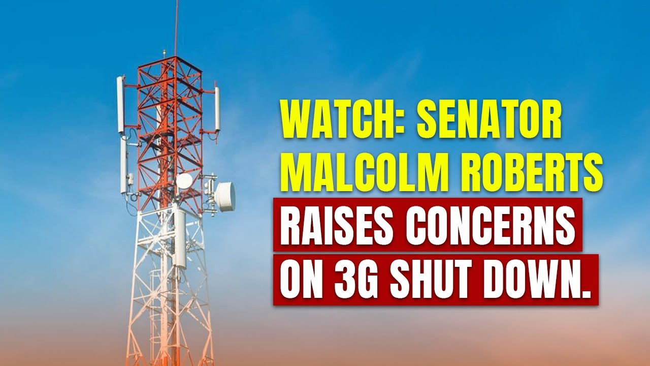 Watch: Senator Malcolm Roberts raises concerns on 3G shut down