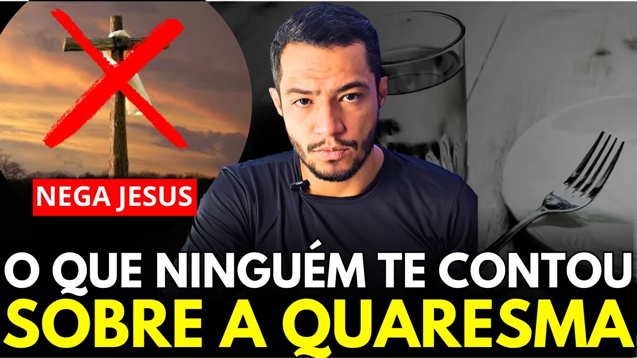 TODA a VERDADE sobre a QUARESMA! É muito PERIGOSA
