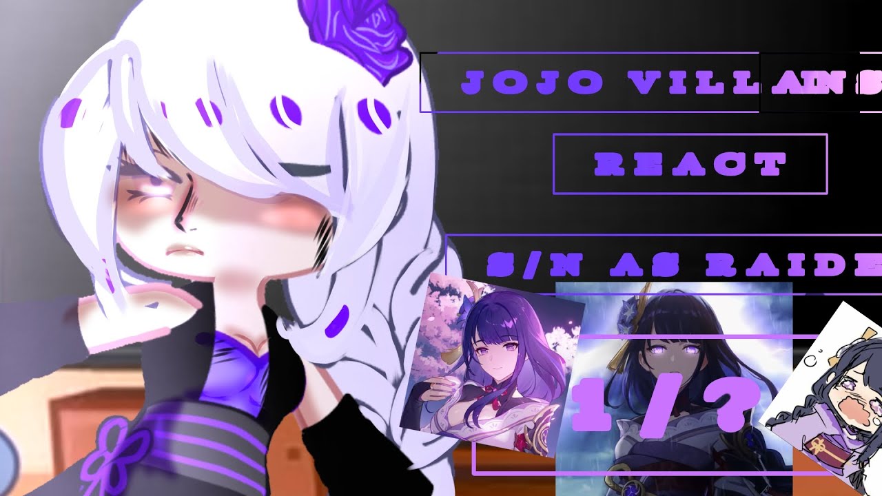 JoJo villains react s/n as Raiden //1/?//gacha club//JoJo bizarre adventure//