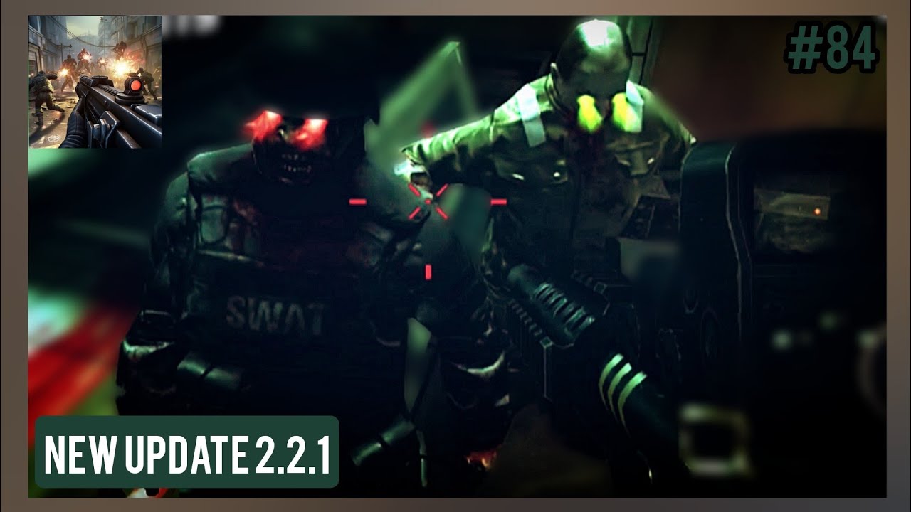 #84 NEW UPDATE 2.2.1 ➲ Dead Trigger: Survival Shooter 2.2.1