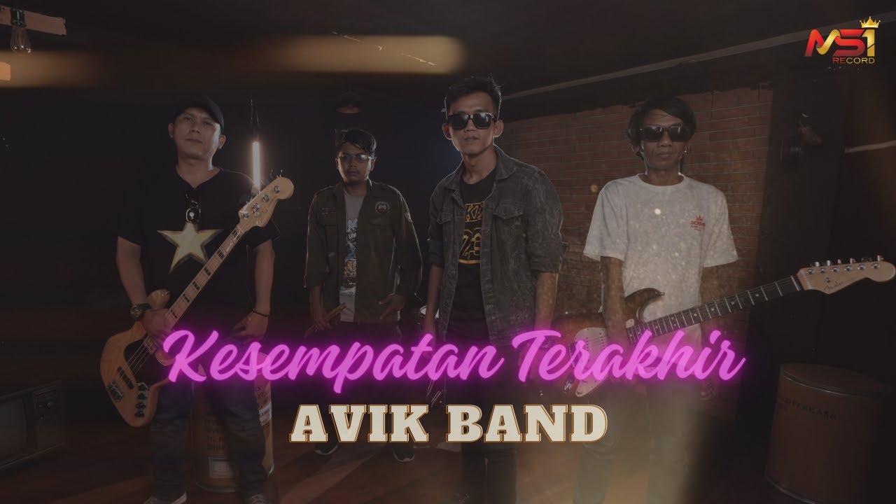 Avik Band - Kesempatan Terakhir (Official Music Video)